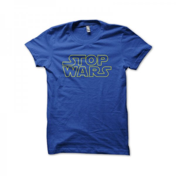 Stop war blue championship T-shirt Star Wars Parody