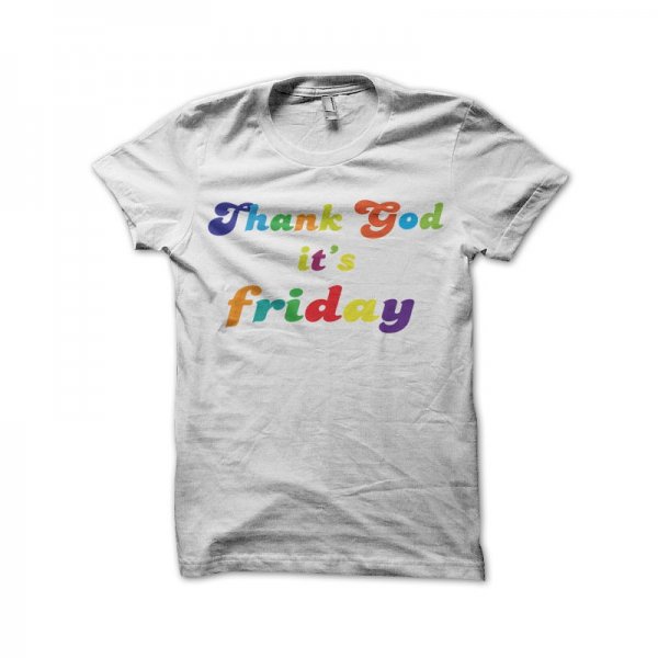 Thank God It Friday white T-shirt