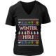 Winter is here Tank T-shirt V-neck T-shirt